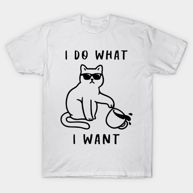 I Do What I Want T-Shirt by lilmousepunk